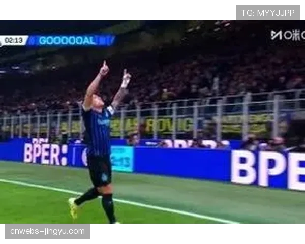 国米2-0拉齐奥显冠军相，劳塔罗闪击奠定胜局